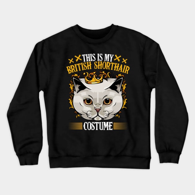This Is My British Shorthair Costume - Funny Cat Lover Crewneck Sweatshirt by Lumio Gifts